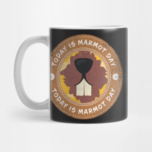 Today is Marmot Day Mug